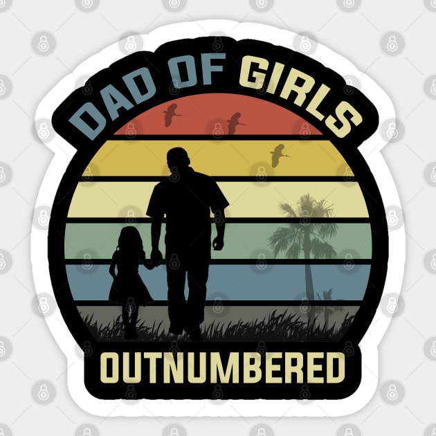 Dad Of Girls Outnumbered Sticker by DragonTees